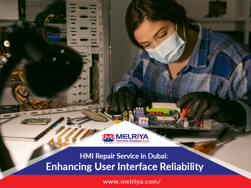 HMI Repair Service in Dubai: Enhancing User Interface Reliability