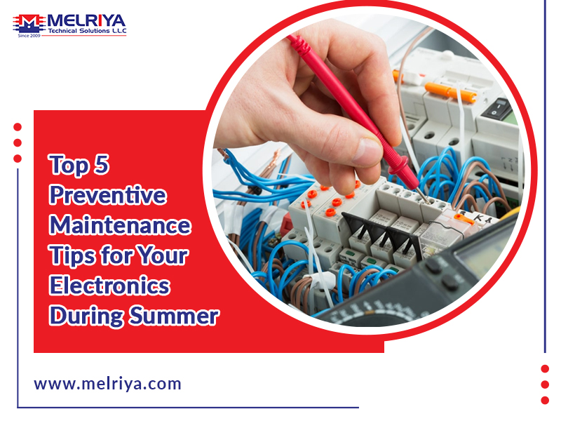 Top 5 Preventive Maintenance Tips for Your Electronics During Summer
